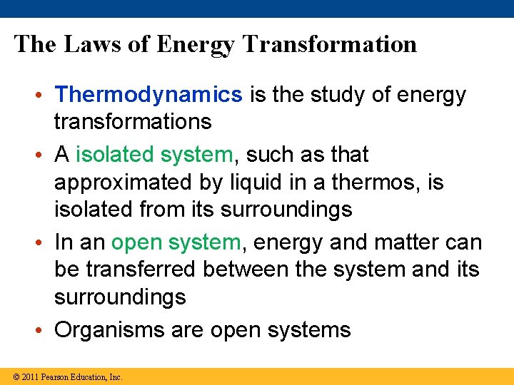 The Laws of Energy Transformation • Thermodynamics is the study of energy transformations •