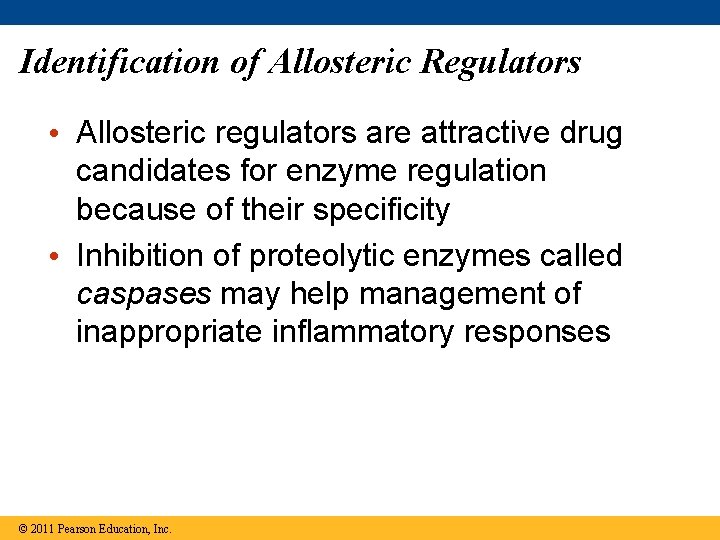 Identification of Allosteric Regulators • Allosteric regulators are attractive drug candidates for enzyme regulation