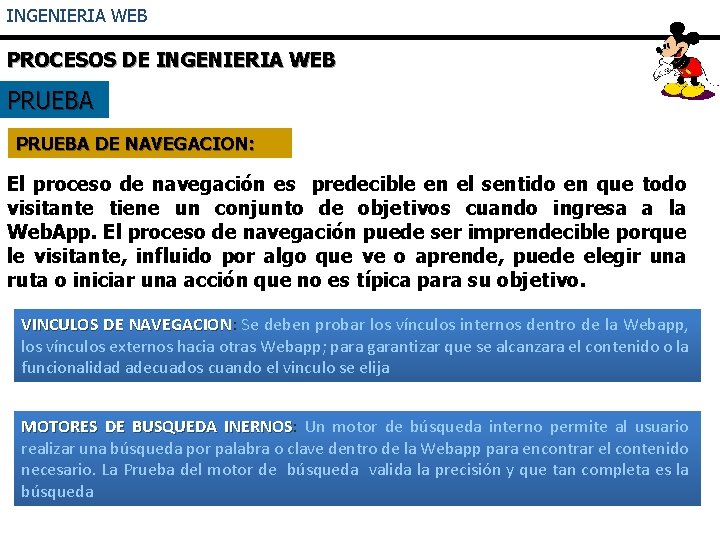 INGENIERIA WEB PROCESOS DE INGENIERIA WEB PRUEBA DE NAVEGACION: El proceso de navegación es