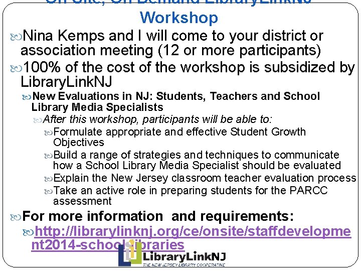 On Site, On Demand Library. Link. NJ Workshop Nina Kemps and I will come