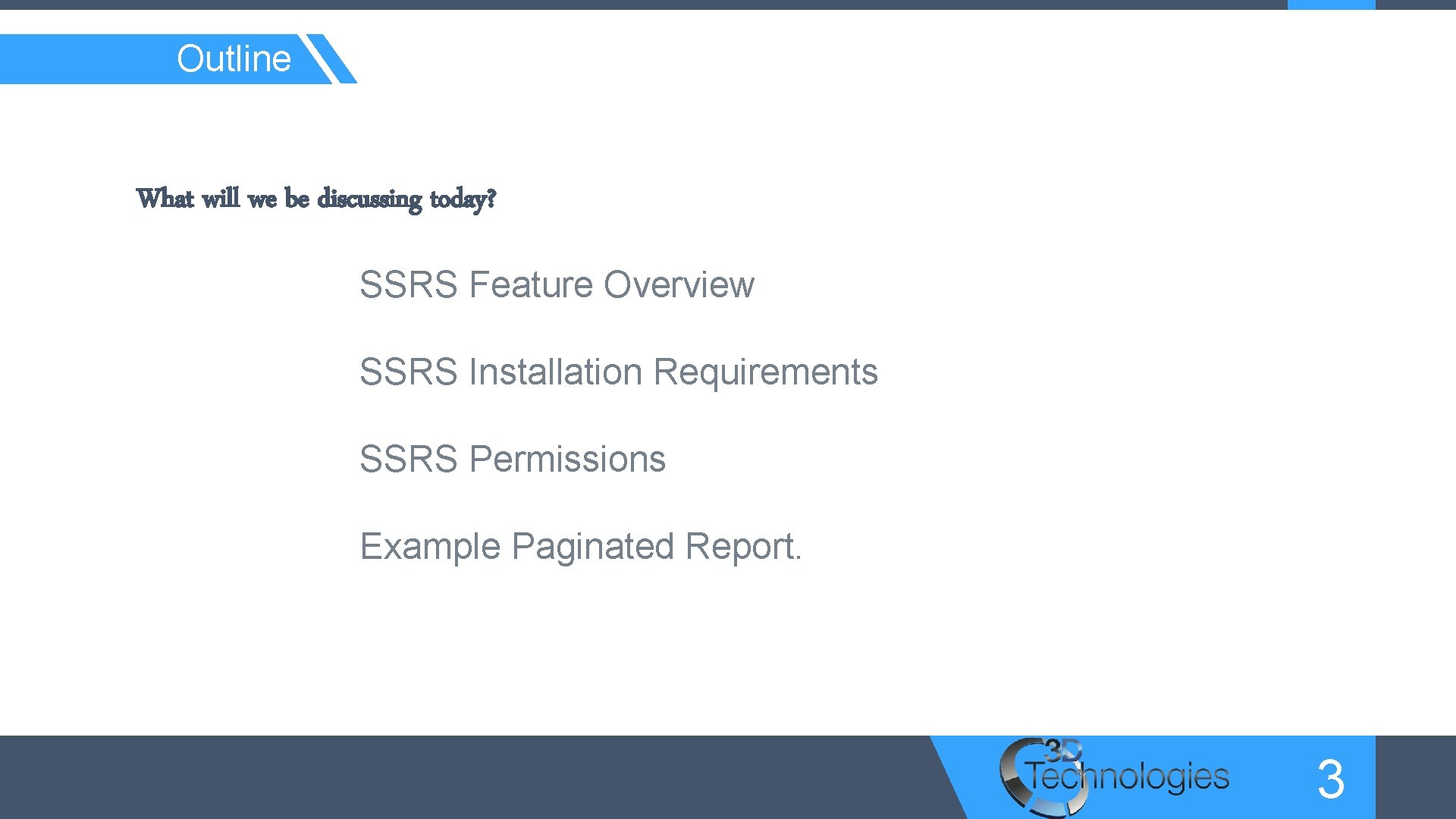 Outline What will we be discussing today? SSRS Feature Overview SSRS Installation Requirements SSRS