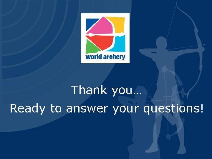 Thank you… Ready to answer your questions! 