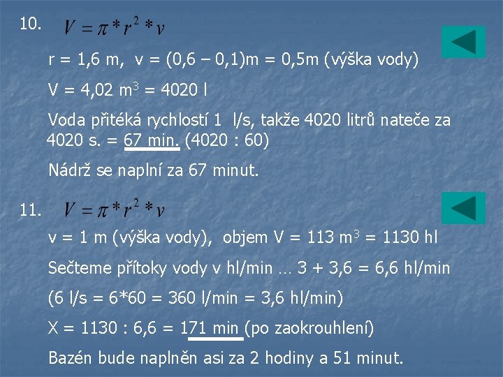 10. r = 1, 6 m, v = (0, 6 – 0, 1)m =