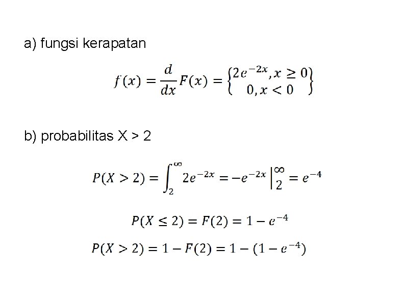a) fungsi kerapatan b) probabilitas X > 2 