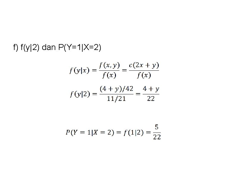 f) f(y|2) dan P(Y=1|X=2) 