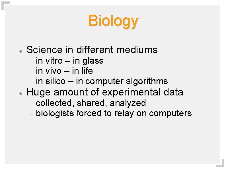 Biology Science in different mediums in vitro – in glass in vivo – in