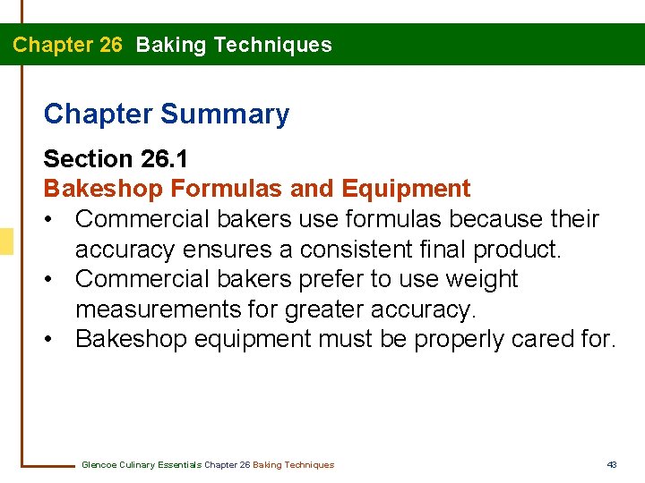  Chapter 26 Baking Techniques Chapter Summary Section 26. 1 Bakeshop Formulas and Equipment