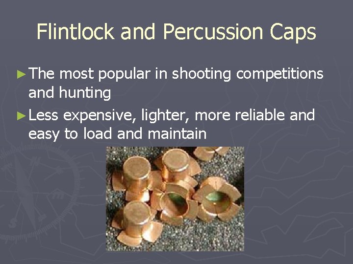 Flintlock and Percussion Caps ► The most popular in shooting competitions and hunting ►