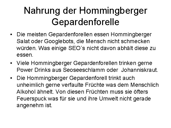 Nahrung der Hommingberger Gepardenforelle • Die meisten Gepardenforellen essen Hommingberger Salat oder Googlebots, die