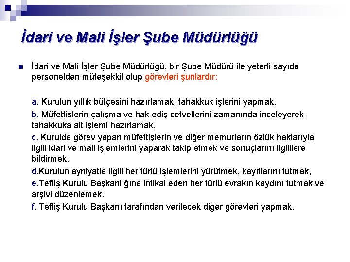 İdari ve Mali İşler Şube Müdürlüğü n İdari ve Mali İşler Şube Müdürlüğü, bir