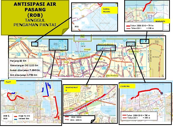 ANTISIPASI AIR PASANG (ROB) TANGGUL PENGAMAN PANTAI KAMAL MUARA MARUNDA Tahun 2009 -2010 =