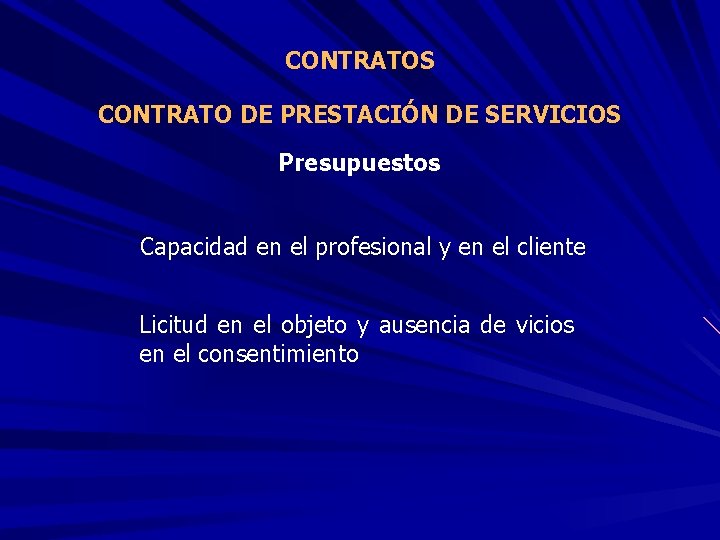 CONTRATOS CONTRATO DE PRESTACIÓN DE SERVICIOS Presupuestos Capacidad en el profesional y en el