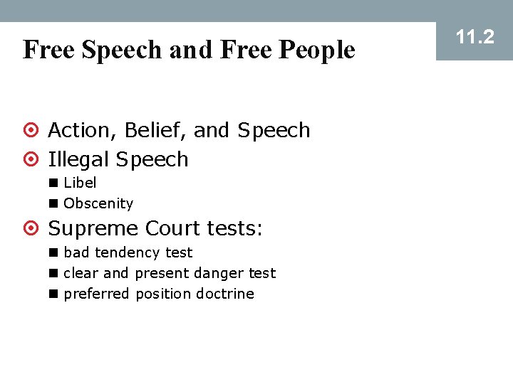 Free Speech and Free People ¤ Action, Belief, and Speech ¤ Illegal Speech n