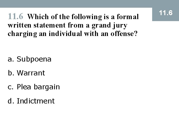 11. 6 Which of the following is a formal written statement from a grand