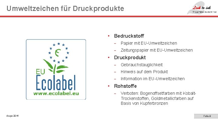 Umweltzeichen für Druckprodukte • Bedruckstoff - Papier mit EU-Umweltzeichen - Zeitungspapier mit EU-Umweltzeichen •