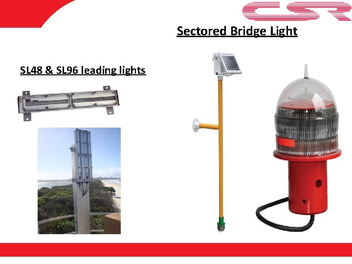 Sectored Bridge Light SL 48 & SL 96 leading lights 