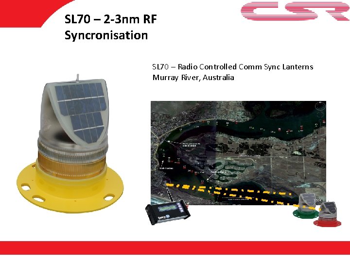 SL 70 – 2 -3 nm RF Syncronisation SL 70 – Radio Controlled Comm