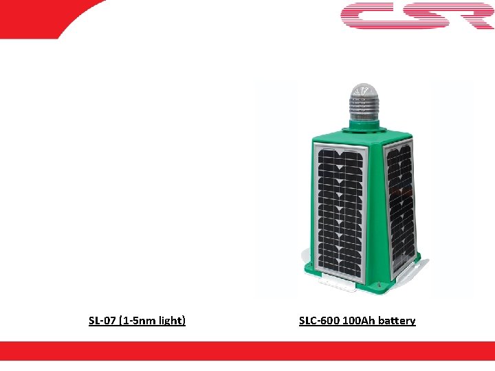 SL-07 (1 -5 nm light) SLC-600 100 Ah battery 