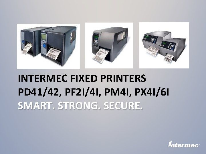 INTERMEC FIXED PRINTERS PD 41/42, PF 2 I/4 I, PM 4 I, PX 4