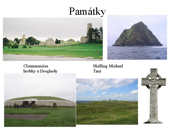 Památky Clonmacnoise hrobky u Droghedy Skelling Michael Tara 
