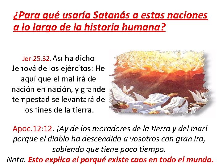 ¿Para qué usaría Satanás a estas naciones a lo largo de la historia humana?