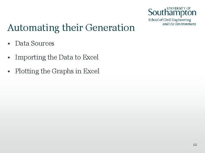 Automating their Generation • Data Sources • Importing the Data to Excel • Plotting
