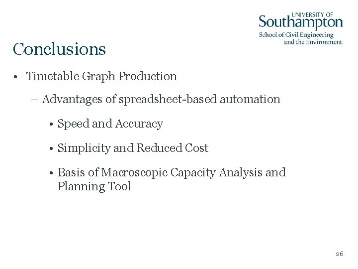 Conclusions • Timetable Graph Production – Advantages of spreadsheet-based automation • Speed and Accuracy