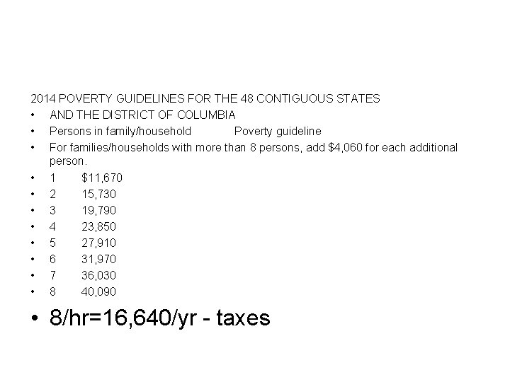 2014 POVERTY GUIDELINES FOR THE 48 CONTIGUOUS STATES • AND THE DISTRICT OF COLUMBIA