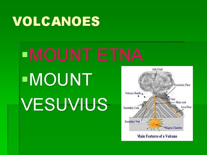 VOLCANOES §MOUNT ETNA §MOUNT VESUVIUS 