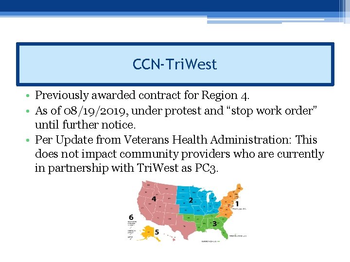 CCN-Tri. West • Previously awarded contract for Region 4. • As of 08/19/2019, under