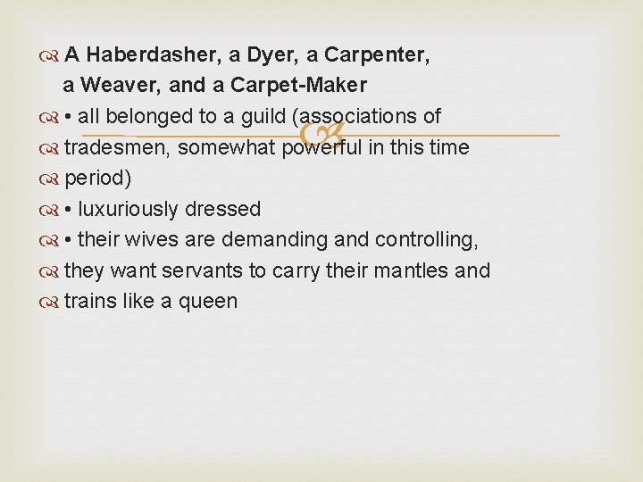  A Haberdasher, a Dyer, a Carpenter, a Weaver, and a Carpet-Maker • all