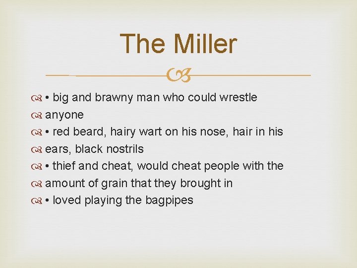 The Miller • big and brawny man who could wrestle anyone • red beard,