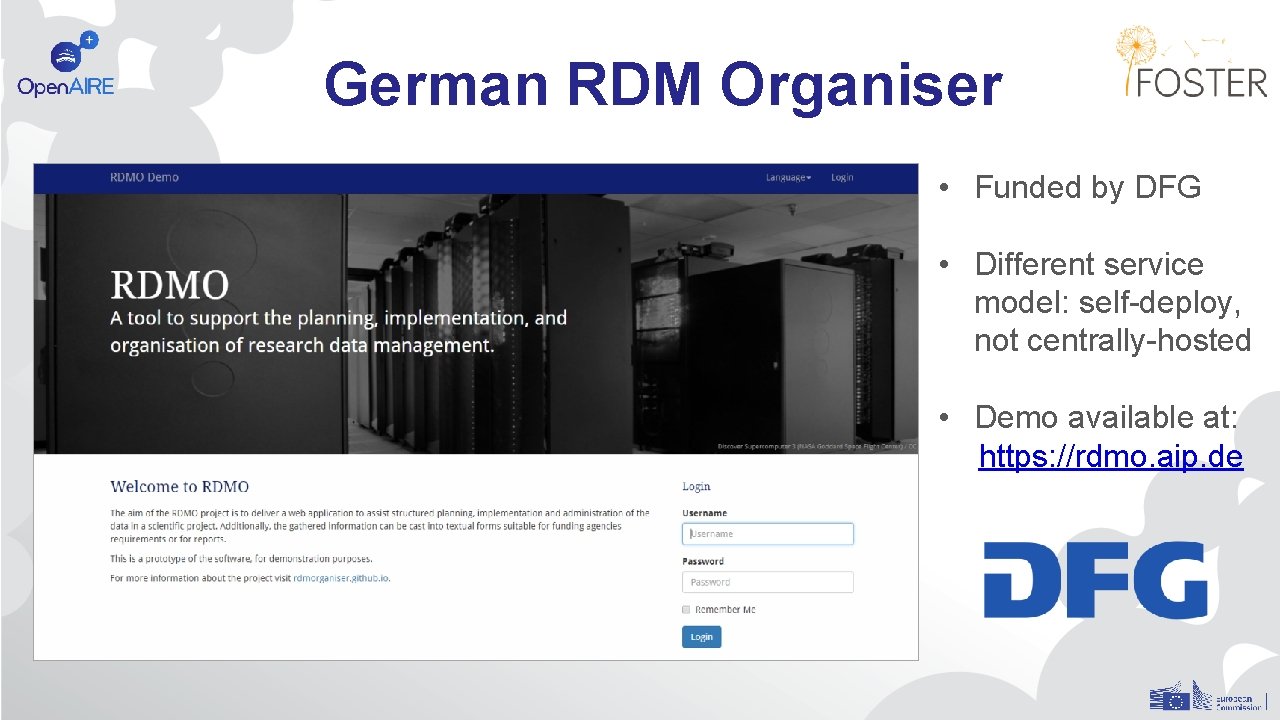 German RDM Organiser • Funded by DFG • Different service model: self-deploy, not centrally-hosted