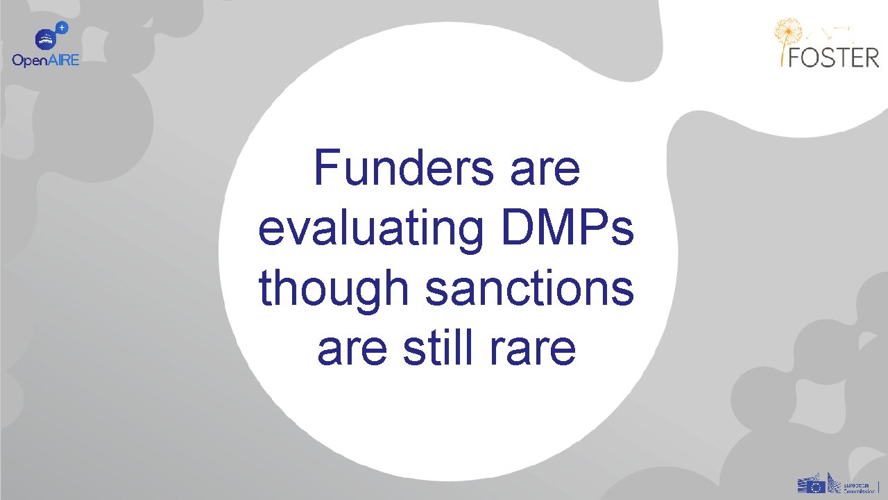 Funders are evaluating DMPs though sanctions are still rare 