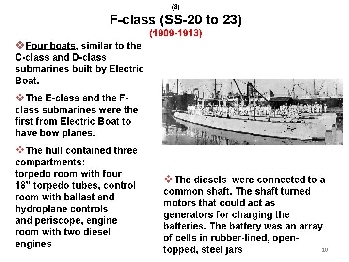 (8) F-class (SS-20 to 23) v. Four boats, similar to the (1909 -1913) C-class