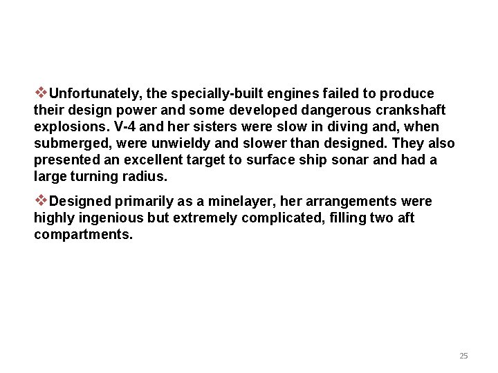 v. Unfortunately, the specially-built engines failed to produce their design power and some developed