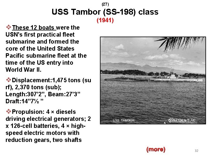 (27) USS Tambor (SS-198) class v. These 12 boats were the (1941) USN's first