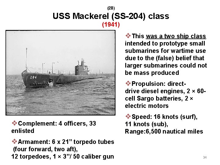 (28) USS Mackerel (SS-204) class (1941) v. This was a two ship class intended