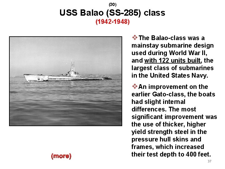 (30) USS Balao (SS-285) class (1942 -1948) v. The Balao-class was a mainstay submarine