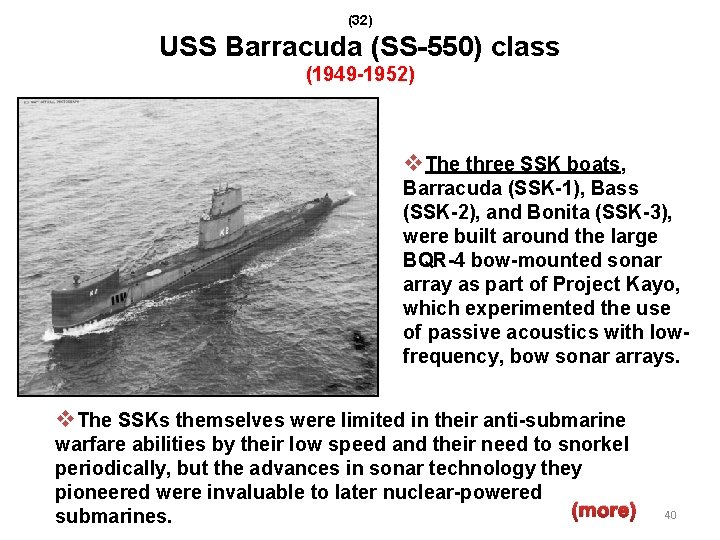 (32) USS Barracuda (SS-550) class (1949 -1952) v. The three SSK boats, Barracuda (SSK-1),