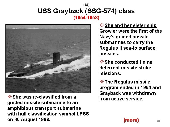 (38) USS Grayback (SSG-574) class (1954 -1958) v. She and her sister ship Growler