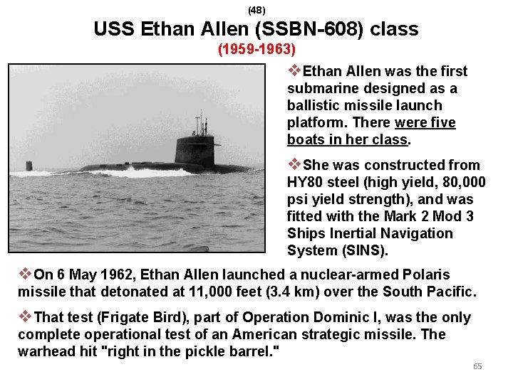 (48) USS Ethan Allen (SSBN-608) class (1959 -1963) v. Ethan Allen was the first