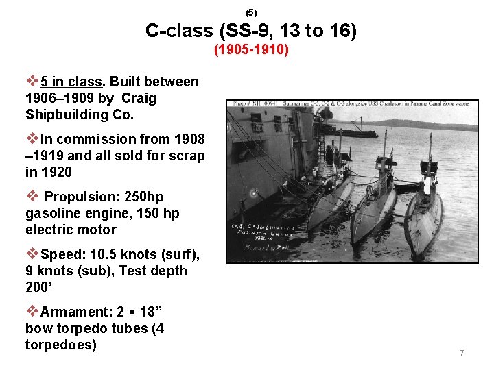 (5) C-class (SS-9, 13 to 16) (1905 -1910) v 5 in class. Built between