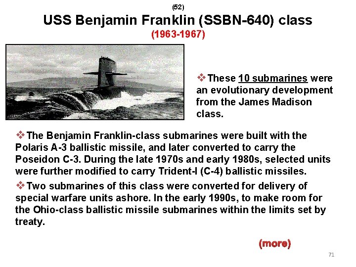 (52) USS Benjamin Franklin (SSBN-640) class (1963 -1967) v. These 10 submarines were an