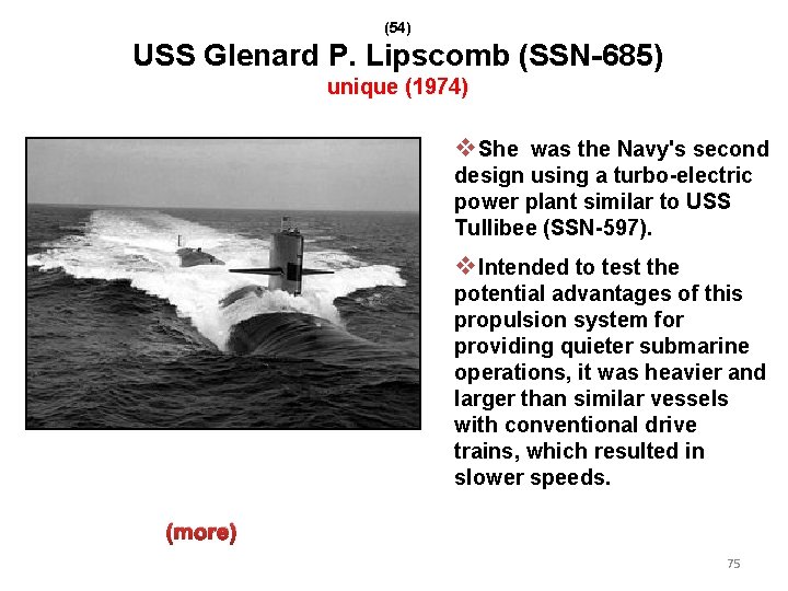 (54) USS Glenard P. Lipscomb (SSN-685) unique (1974) v. She was the Navy's second