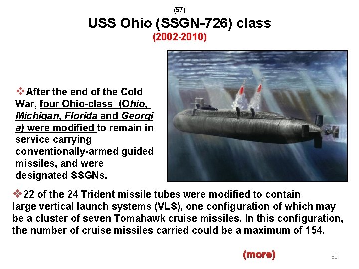 (57) USS Ohio (SSGN-726) class (2002 -2010) v. After the end of the Cold