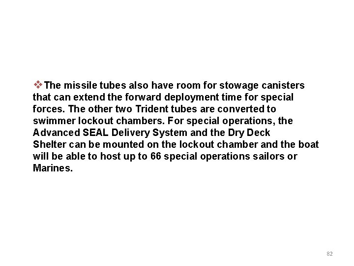 v. The missile tubes also have room for stowage canisters that can extend the