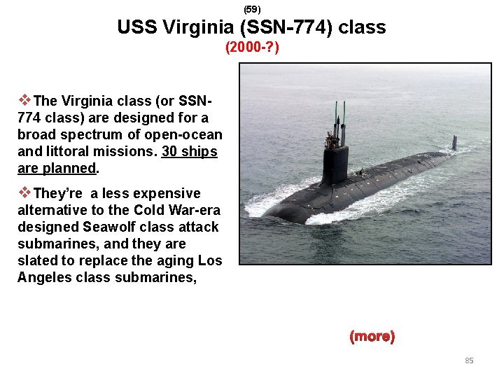 (59) USS Virginia (SSN-774) class (2000 -? ) v. The Virginia class (or SSN