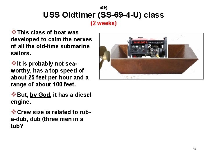 (59) USS Oldtimer (SS-69 -4 -U) class (2 weeks) v. This class of boat