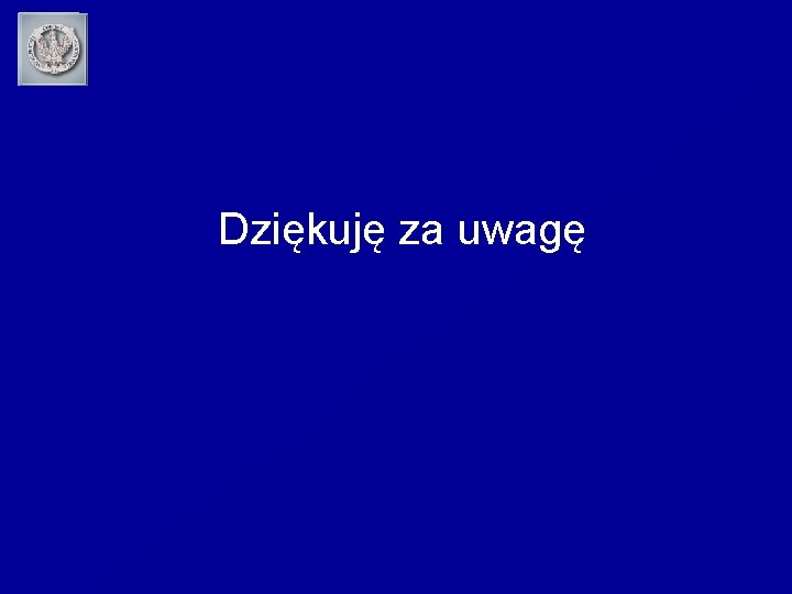 Dziękuję za uwagę 